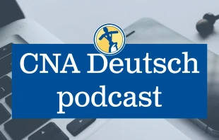 Nachrichten, Aktuelles, Hintergründe und Analysen aus katholischer Perspektive: Der CNA Deutsch Podcast  / CNA Deutsch / AC Wimmer 
